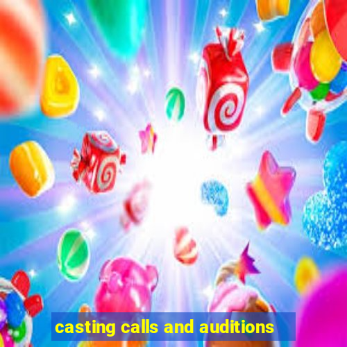 casting calls and auditions